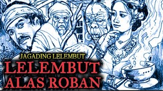 Download lagu LELEMBUT ALAS ROBAN (PESUGIHAN ALAS ROBAN) mp3
