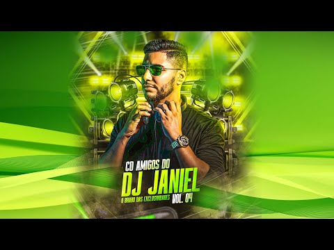 CD AMIGOS DO DJ JANIEL VOL 04