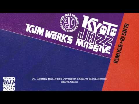 Kyoto Jazz Massive // 20th Anniversary KJM WORKS〜Remixes + Re-edits