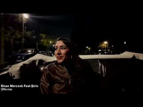 Sinan Mercenk and ŞİRİNce kalın