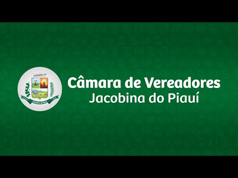4ª Sessão Ordinária da Câmara Municipal de Jacobina do Piauí-PI | 2024