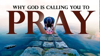 Always Listen To God's Voice When He Calls You To Pray | Christian Motivation & Prayer