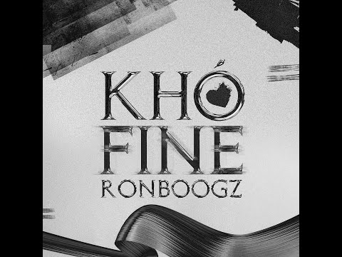 Khó fine | Ronboogz (Lyrics video)