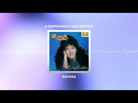 Rayssa - A Esperança que Restou (Áudio) | Som e Louvores