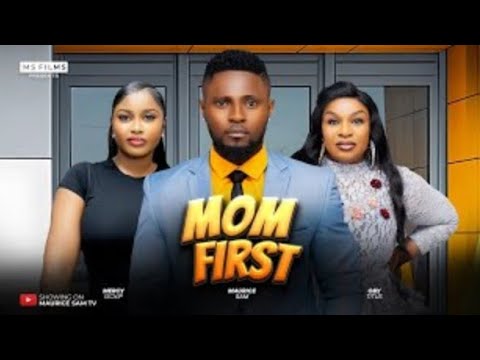 MOM FIRST - MAURICE SAM, MERCY ISOYIP, OBY TITUS 2024 FULL NIGERIAN MOVIE