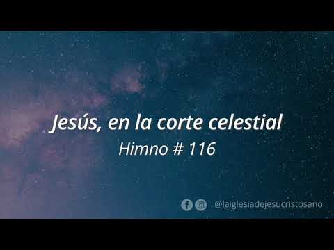 Himno SUD 116. Jesús en la corte Celestial