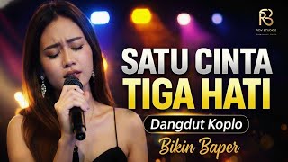 Download lagu Satu Cinta Tiga Hati | Dangdut Koplo Bikin Baper – Cover Roy studios mp3