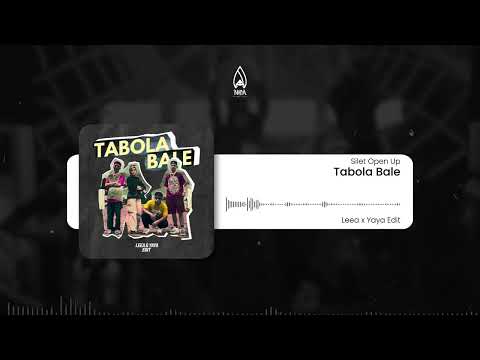 Silet Open Up (feat. Jacson Zeran, Juan Reza & Diva Aurel) - Tabola Bale [Leea X Yaya Edit]