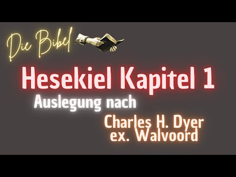 Die Bibel - Hesekiel Kapitel 1 Die Berufung des Hesekiel, 1-3, die erste Vision Hesekiels.