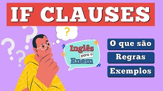 IF CLAUSES: O que são, Regras e Exemplos | INGLÊS BÁSICO PARA O ENEM