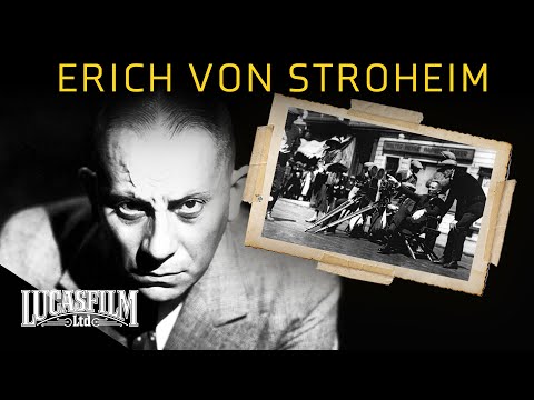 Erich von Stroheim: The Profligate Genius | Historical Documentary | Lucasfilm