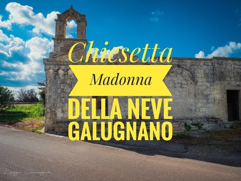 Chiesetta Madonna della Neve 4K - Galugnano (Le)