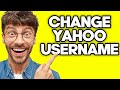 How To Change Yahoo Email Username (2023)