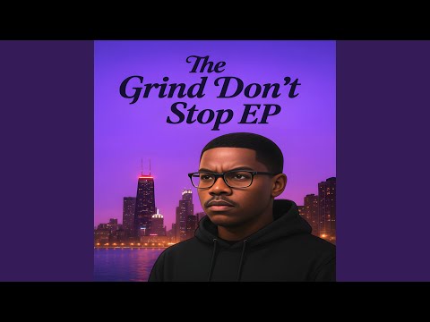 Grind Don't Stop Part 2