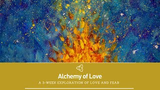 Alchemy of Love: An Online Self Development Course For Love