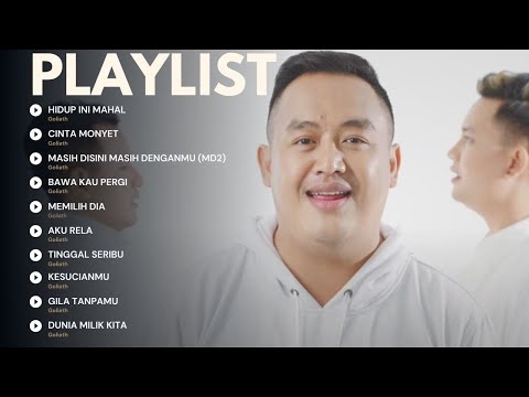 HIDUP INI MAHAL - GOLIATH | CINTA MONYET, MASIH DISINI MASIH DENGANMU | FULL PLAYLIST TERBAIK