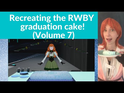 Recreating the RWBY graduation cake! (RWBY Volume 7)