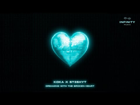 Koka x St3shyt - Dreaming with the broken heart