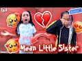 Short Stories : Mean Little Sister Is SORRY 😰 (Season 1 Ep.4)