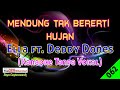 Mendung Tak Bererti Hujan by Ella ft. Deddy Dores | Karaoke Tanpa Vokal