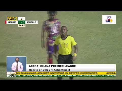 HEARTS OF OAK 2-1 ASHANTIGOLD