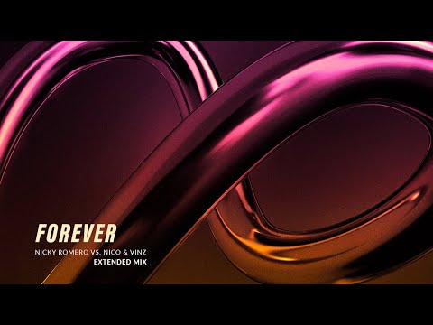 Nicky Romero vs. Nico & Vinz - Forever (Extended Lyric Video)