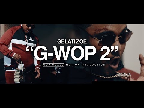 Gelati Zoe • "G-Wop 2" • ShotBy @Sovisuals