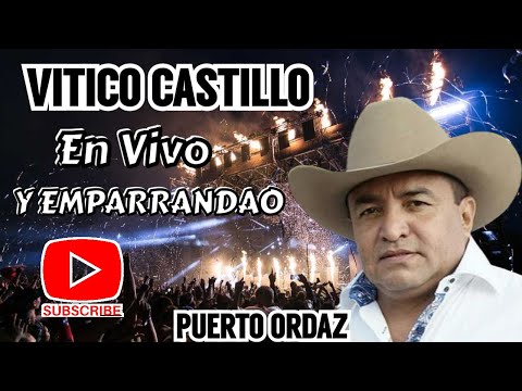 VITICO CASTILLO EN VIVO HD 1080 PUERTO ORDAZ