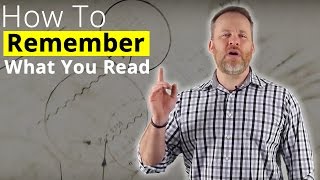 Remember What You Read - How To Memorize What You 