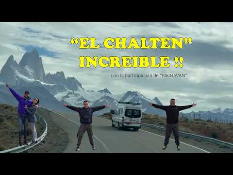 EL CHALTEN - INCREIBLE !!