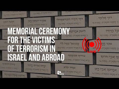 Join live broadcast of the State Memorial Ceremony for the Victims of Terrorism in Israel and Abroad