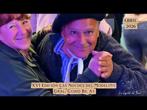Las Noches del Modelito 2026 - Gral. Guido Bs. As | La Capital del Baile.