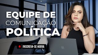 Qual o tamanho mínimo de uma equipe de comunicação política?