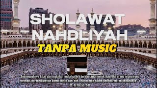 Download lagu Sholawat Nahdliyah SHOLAWAT TANPA MUSIK Durasi Lama mp3