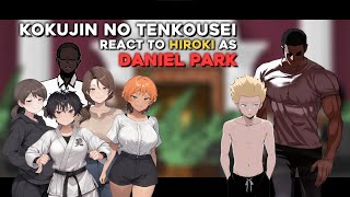 [NTR] Kokujin No Tenkousei reacts to Hiroki is Daniel Park in the future | TerasuMC || OneShot |