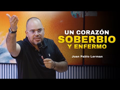 UN CORAZÓN SOBERBIO Y ENFERMO | Juan Pablo Lerman (Grabado en Panamá 🇵🇦) @WestChurchPA