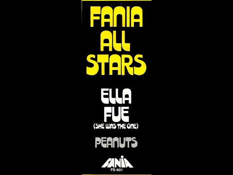 Ella Fue (She Was The One) (Album Version) - Fania All Stars