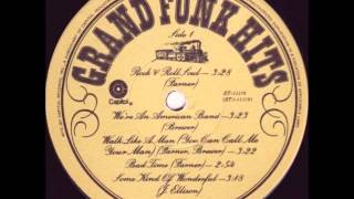 Walk Like A Man , Grand Funk , 1973 Vinyl