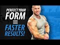 PERFECT Your Form = FASTER Results!