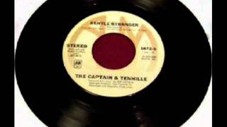 Gentle Stranger by Captain &amp; Tennille on 1975 A&amp;M 45.