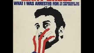 Lenny Bruce - What I Was Arrested For (Full Album)