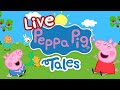 Peppa Pig Tales BRAND NEW Peppa Pig Full Episodes LIVE 24 7 Official Stream Updated Weekly