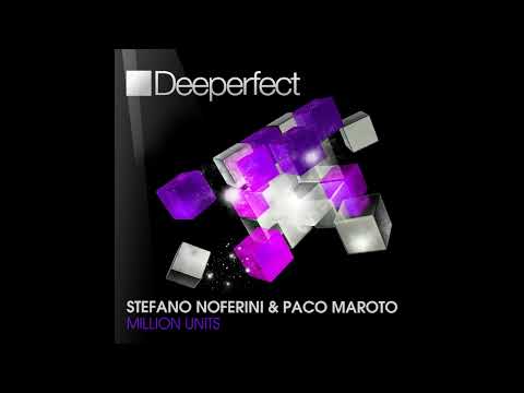 Stefano Noferini & Paco Maroto - Million Units (Deeperfect Records)