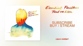 Ezechiel Pailhès - Tout Va Bien (Full Album)