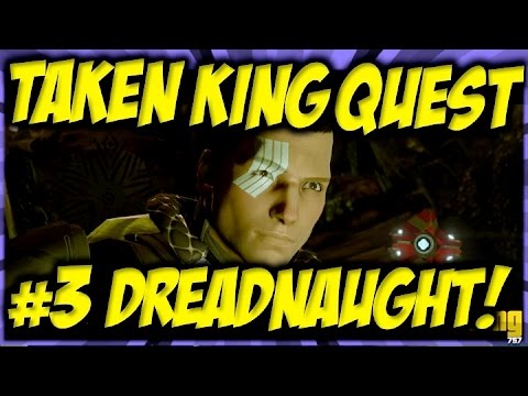 ★ Destiny - "DREADNAUGHT" "TAKEN KING QUEST MISSION 3" "GAMEPLAY WALKTHROUGH" CBSKING757