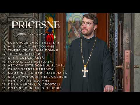 Colaj PRICESNE - Arhidiacon Vlad Roșu