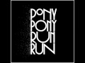 Pony Pony Run Run - 1997 (She Said It's Alright ...