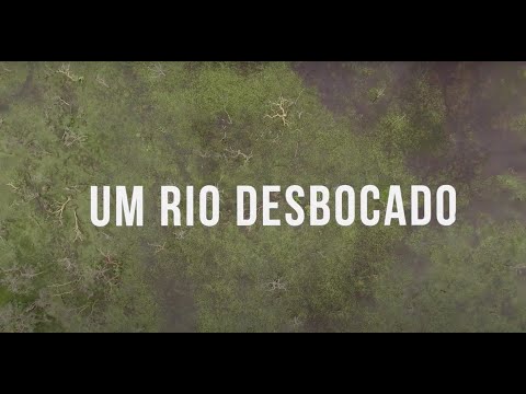 Um Rio Desbocado