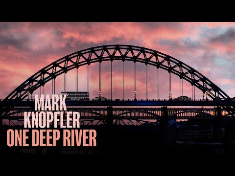 Mark Knopfler - One Deep River (Full Album Visualiser)