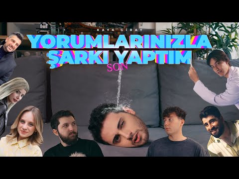 YORUMLARINIZLA ŞARKI YAPTIM! #SON